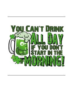 Perstransfer: You can't drink all day if you 33x23 - W1